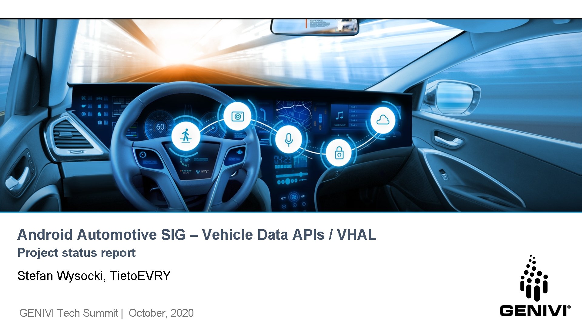 Android Automotive SIG – Vehicle Data APIs / VHAL Project status report Stefan Wysocki,