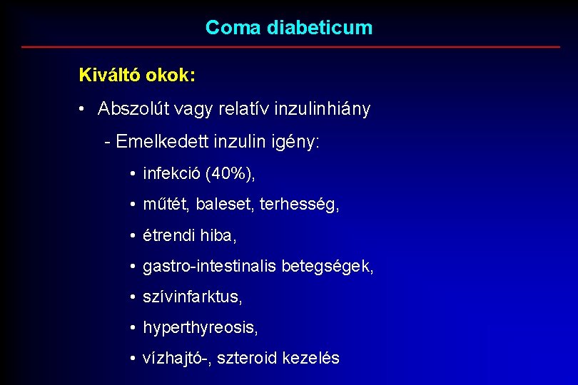 coma a cukorbetegség kezelésének)