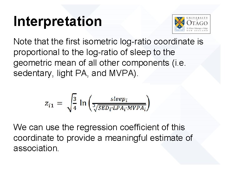Interpretation Note that the first isometric log-ratio coordinate is proportional to the log-ratio of