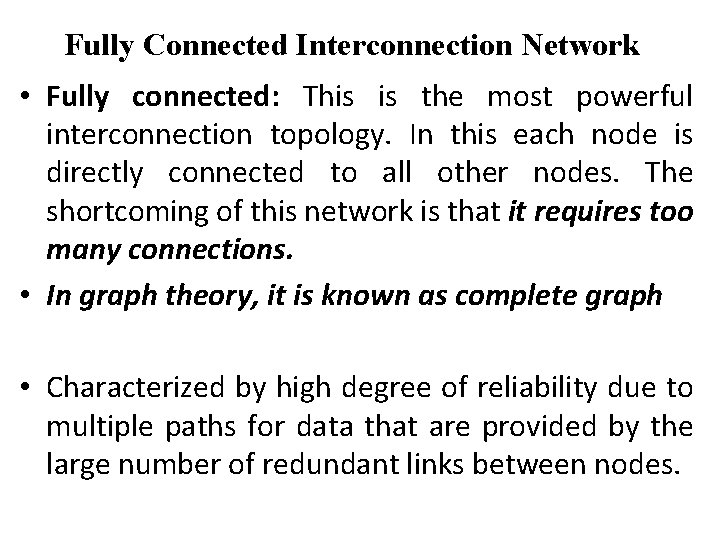 Fully Connected Interconnection Network • Fully connected: This is the most powerful interconnection topology.