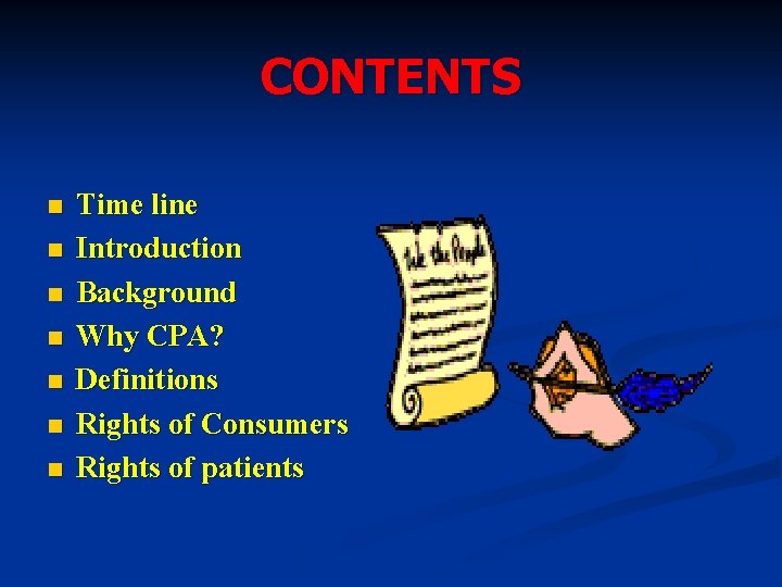 CONTENTS n n n n Time line Introduction Background Why CPA? Definitions Rights of