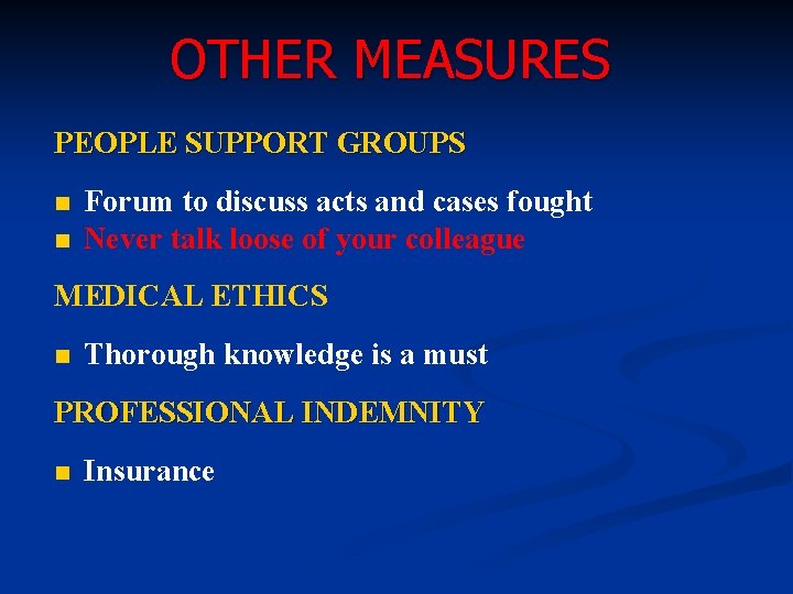 OTHER MEASURES PEOPLE SUPPORT GROUPS n n Forum to discuss acts and cases fought