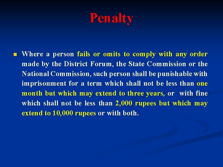 Penalty n Where a person fails or omits to comply with any order made