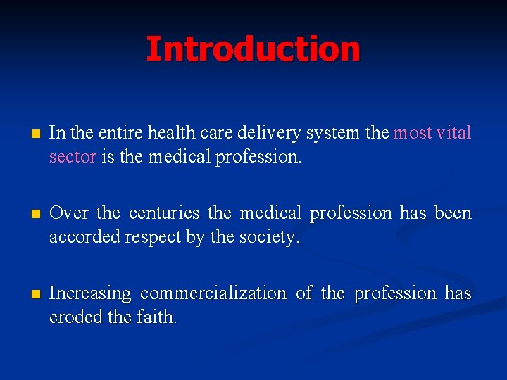 Introduction n In the entire health care delivery system the most vital sector is