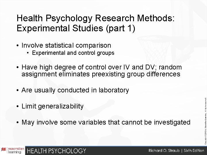 Health Psychology Research Methods: Experimental Studies (part 1) • Involve statistical comparison • Experimental