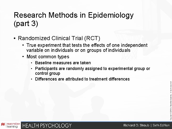 Research Methods in Epidemiology (part 3) • Randomized Clinical Trial (RCT) • True experiment