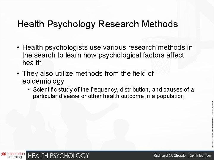 Health Psychology Research Methods • Health psychologists use various research methods in the search