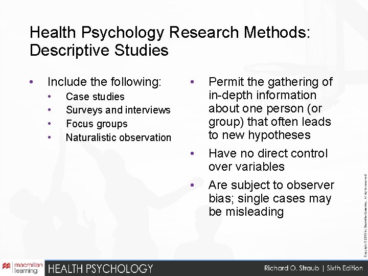Health Psychology Research Methods: Descriptive Studies • Include the following: • • • Case