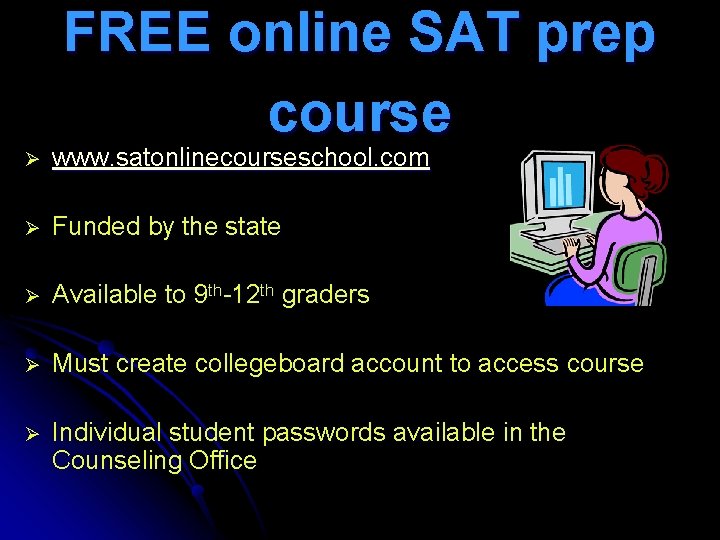 FREE online SAT prep course Ø www. satonlinecourseschool. com Ø Funded by the state