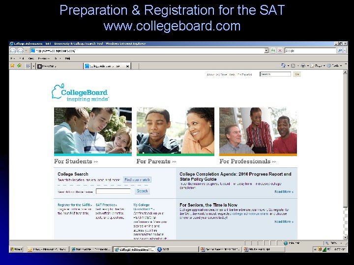 Preparation & Registration for the SAT www. collegeboard. com 