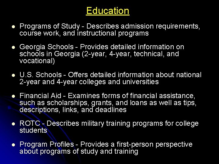 Education l Programs of Study - Describes admission requirements, course work, and instructional programs