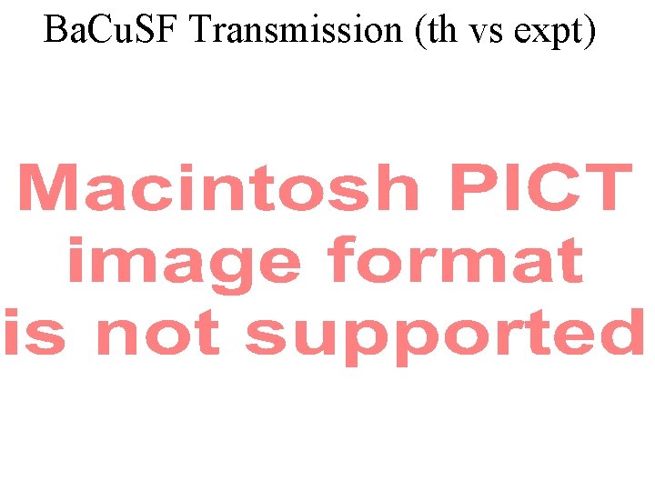 Ba. Cu. SF Transmission (th vs expt) 