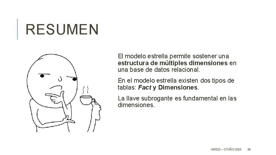 RESUMEN El modelo estrella permite sostener una estructura de múltiples dimensiones en una base