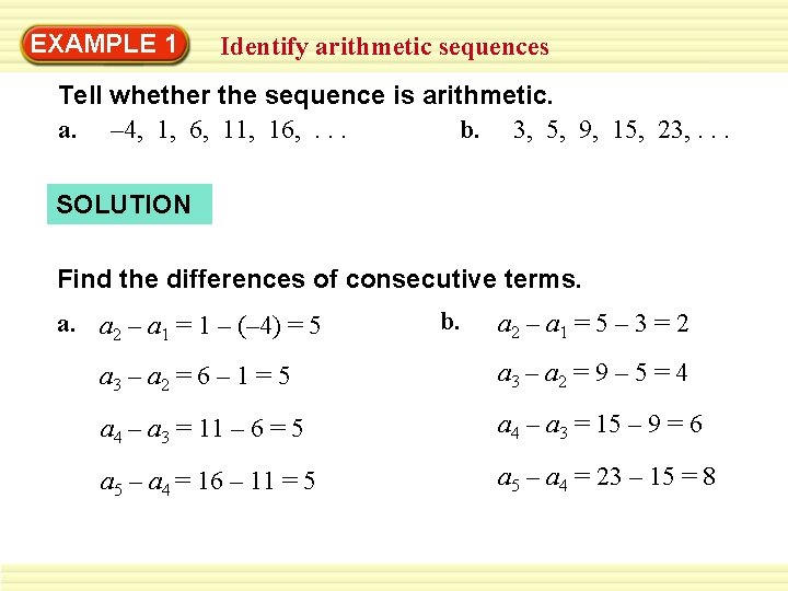 EXAMPLE 1 Identify arithmetic sequences Tell whether the sequence is arithmetic. b. 3, 5,