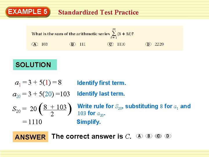 EXAMPLE 5 Standardized Test Practice SOLUTION a 1 = 3 + 5(1) = 8