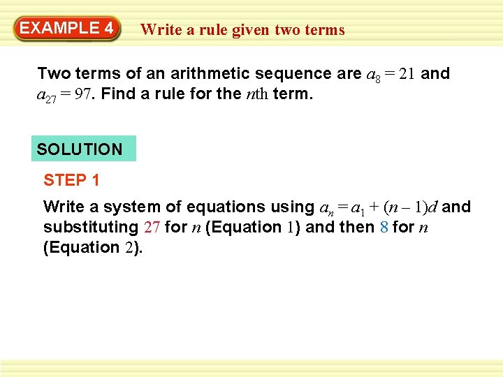 EXAMPLE 4 Write a rule given two terms Two terms of an arithmetic sequence