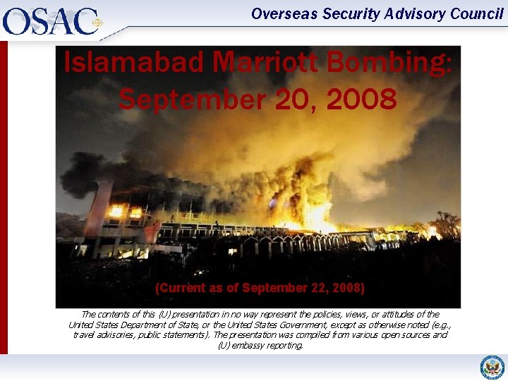 Overseas Security Advisory Council Islamabad Marriott Bombing: September 20, 2008 (Current as of September
