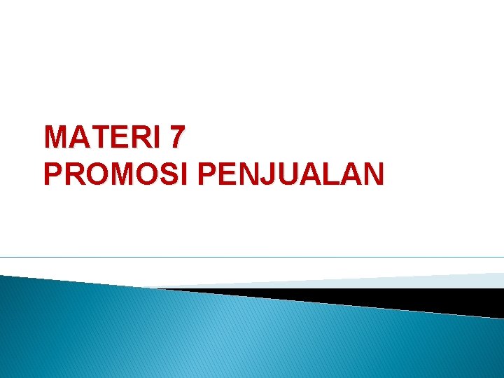 MATERI 7 PROMOSI PENJUALAN 