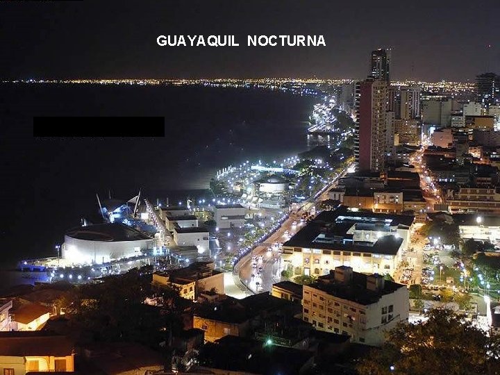 GUAYAQUIL NOCTURNA 