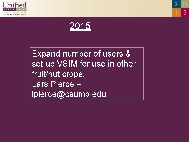 2015 Expand number of users & set up VSIM for use in other fruit/nut