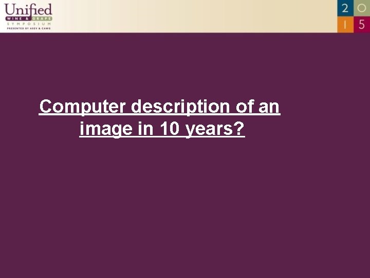 Computer description of an image in 10 years? 
