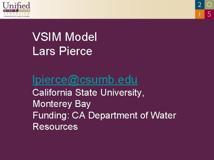 VSIM Model Lars Pierce lpierce@csumb. edu California State University, Monterey Bay Funding: CA Department