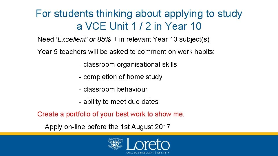 For students thinking about applying to study a VCE Unit 1 / 2 in