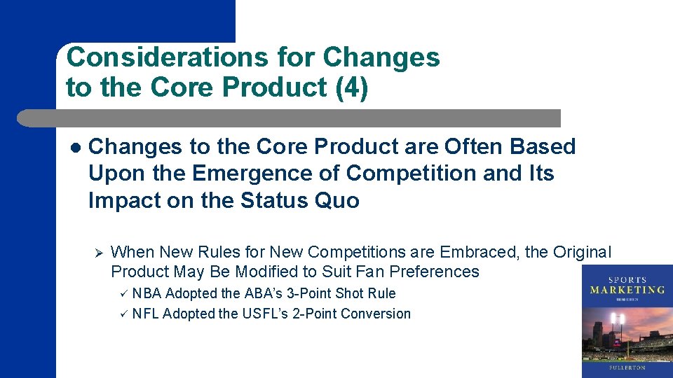 Considerations for Changes to the Core Product (4) l Changes to the Core Product