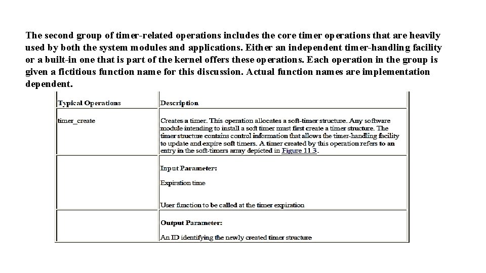 The second group of timer-related operations includes the core timer operations that are heavily