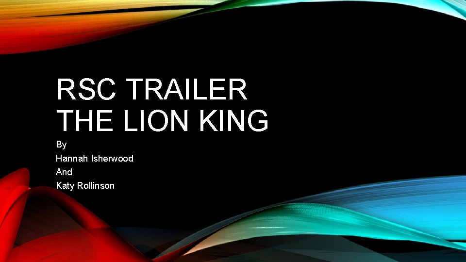 RSC TRAILER THE LION KING By Hannah Isherwood And Katy Rollinson 