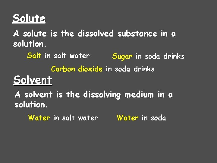 Solute A solute is the dissolved substance in a solution. Salt in salt water Solute A solute is the dissolved substance in a solution. Salt in salt water