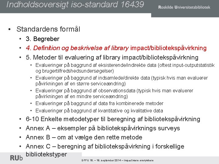 Indholdsoversigt iso-standard 16439 • Standardens formål • 3. Begreber • 4. Definition og beskrivelse