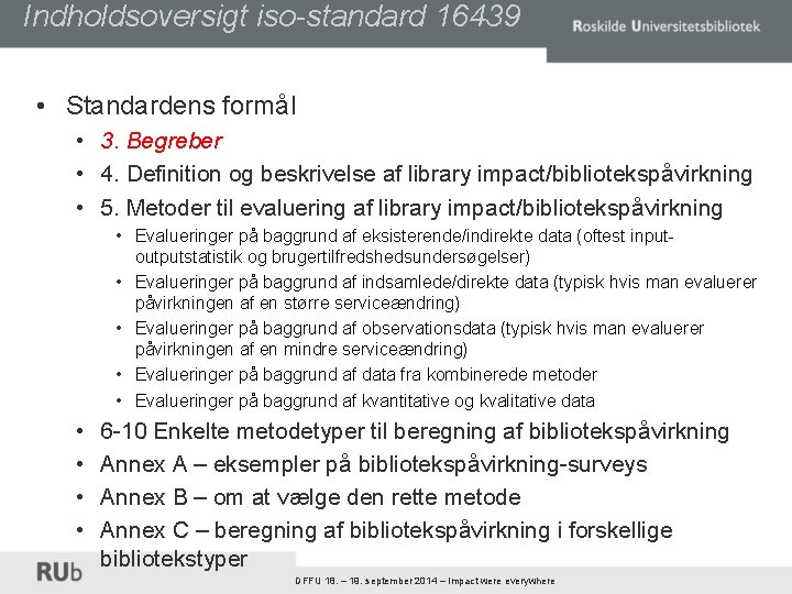 Indholdsoversigt iso-standard 16439 • Standardens formål • 3. Begreber • 4. Definition og beskrivelse