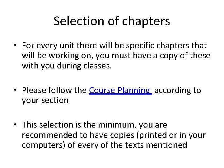 Selection of chapters • For every unit there will be specific chapters that will
