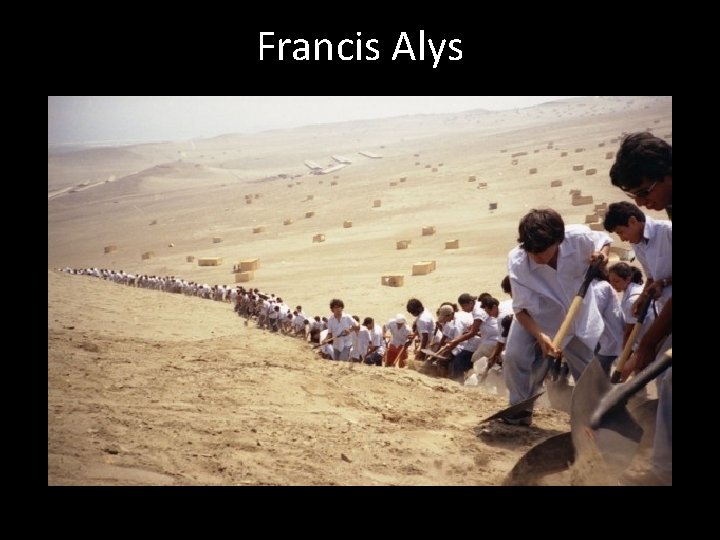 Francis Alys 