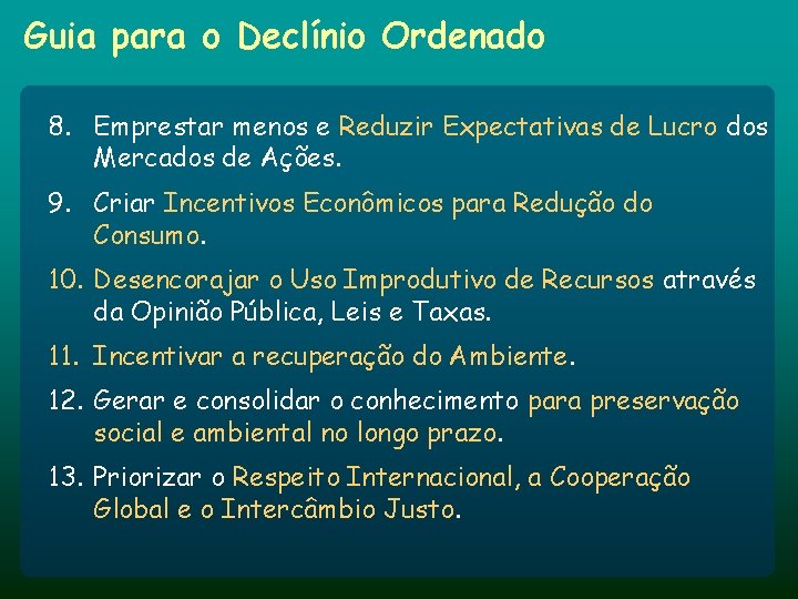 Guia para o Declínio Ordenado 8. Emprestar menos e Reduzir Expectativas de Lucro dos