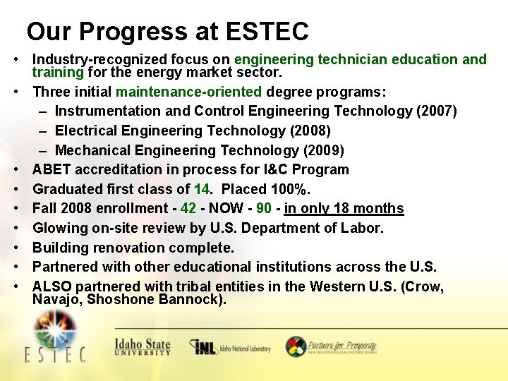 Our Progress at ESTEC • Industry-recognized focus on engineering technician education and training for