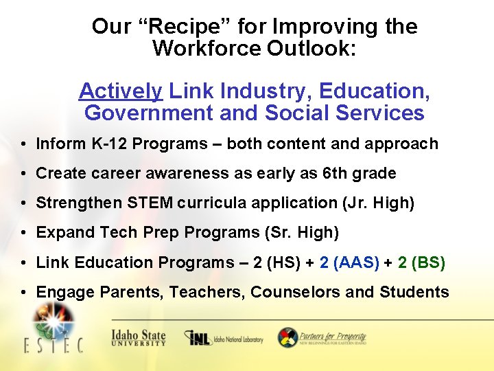 Our “Recipe” for Improving the Workforce Outlook: Actively Link Industry, Education, Government and Social