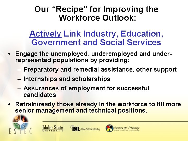 Our “Recipe” for Improving the Workforce Outlook: Actively Link Industry, Education, Government and Social