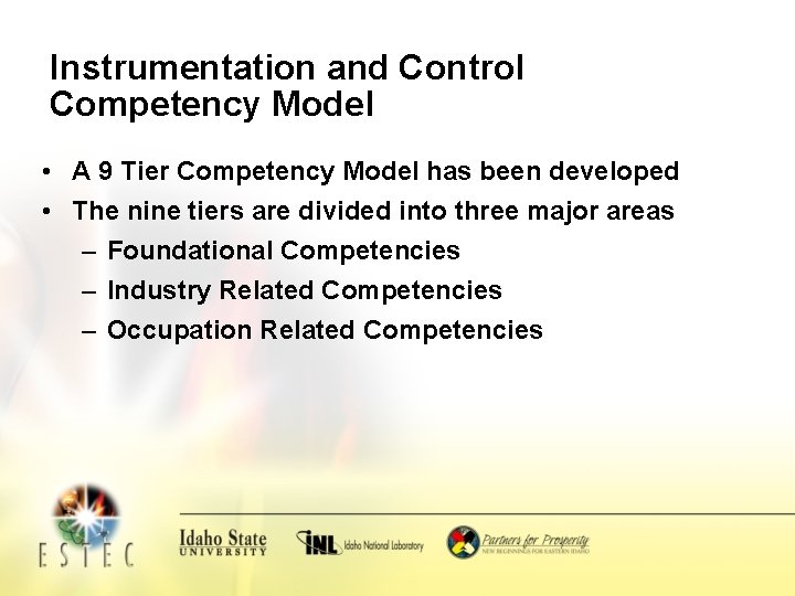Instrumentation and Control Competency Model • A 9 Tier Competency Model has been developed