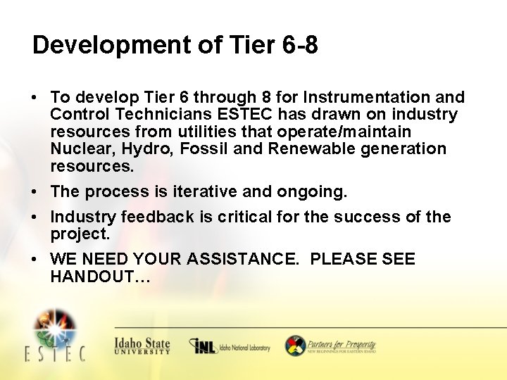 Development of Tier 6 -8 • To develop Tier 6 through 8 for Instrumentation