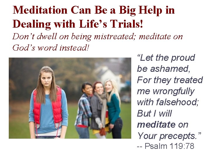 Meditation Can Be a Big Help in Dealing with Life’s Trials! Don’t dwell on