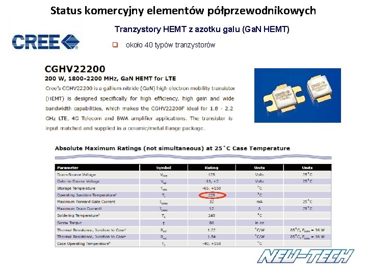 Status komercyjny elementów półprzewodnikowych Tranzystory HEMT z azotku galu (Ga. N HEMT) q około Status komercyjny elementów półprzewodnikowych Tranzystory HEMT z azotku galu (Ga. N HEMT) q około
