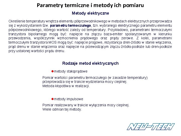 Parametry termiczne i metody ich pomiaru Metody elektryczne Określenie temperatury wnętrza elementu półprzewodnikowego w Parametry termiczne i metody ich pomiaru Metody elektryczne Określenie temperatury wnętrza elementu półprzewodnikowego w
