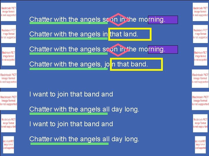 Chatter with the angels soon in the morning. Chatter with the angels in that