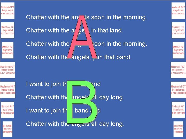 Chatter with the angels soon in the morning. Chatter with the angels in that