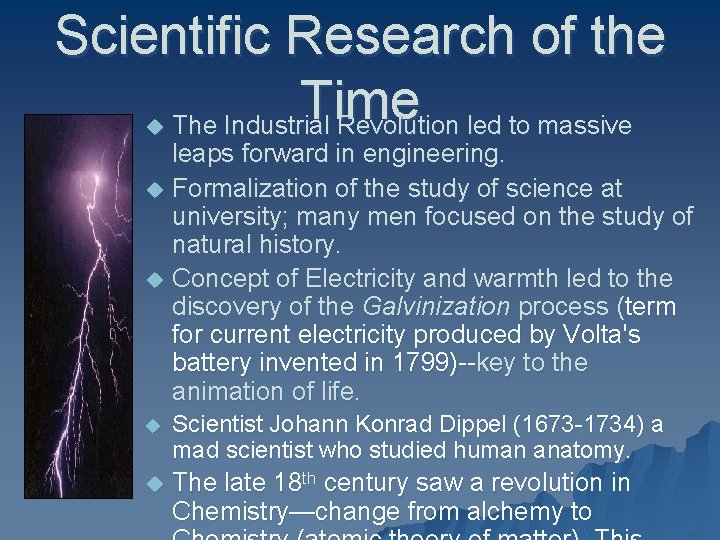 Scientific Research of the Time The Industrial Revolution led to massive u u u