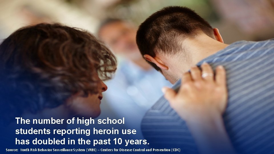 The number of high school students reporting heroin use has doubled in the past