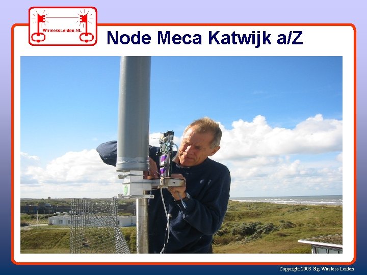 Node Meca Katwijk a/Z Copyright 2003 Stg Wireless Leiden 