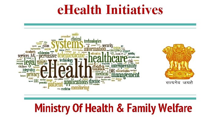 e. Health Initiatives Ministry Of Health & Family Welfare 
